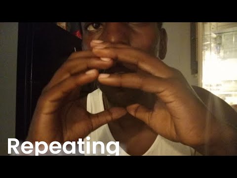 ASMR Repeating my intro the entire video/ tapping sounds.