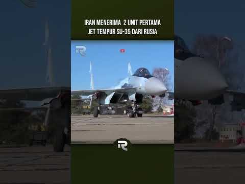 KEDATANGAN 2 UNIT PERTAMA JET TEMPUR SU 35, IRAN MENAMBAH PESANAN JADI 50 UNIT #jettempur #alutsista