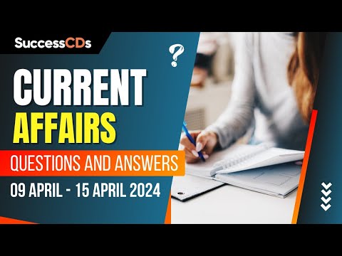 Weekly Current Affairs Questions  (9 to 15 April 2024)