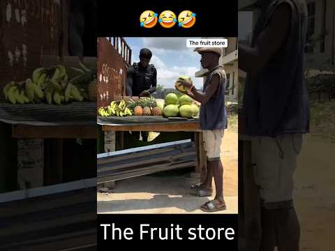 The Fruit store 🤣😂🤣 #funny #shorts #comedy