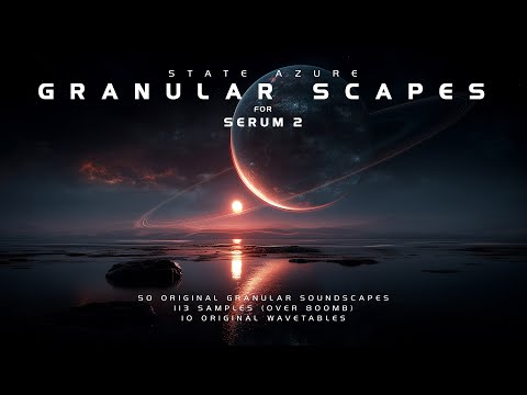 Serum 2 Granular Scapes Sound Demo
