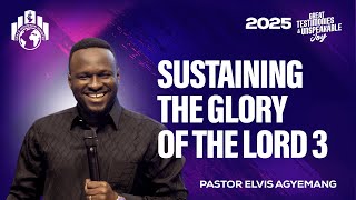 Pastor Elvis || Sustaining The Life Of Glory Part 3