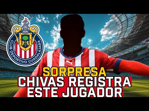 🚨ENTÉRATE: Chivas registra A JUGADOR SORPRESA para el Clausura 2025 | rumores chivas