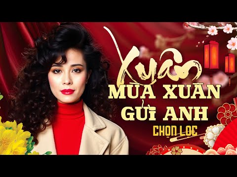 Nhạc Xuân Xưa Bất Hủ - Nhạc Xuân 2025 – Giai Điệu Lắng Đọng Của Mùa Xuân