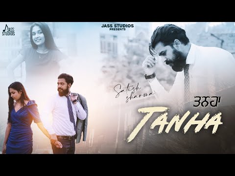 Tanha (Official Video)Satish Sharma | New Punjabi Song 2024 | Latest Punjabi Song | Jass Studios