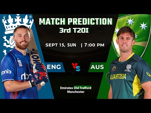 ENG vs AUS 3rd T20I Match PREDICTION | ENG vs AUS Dream11 Team Prediction | Playing 11, Pitch Report