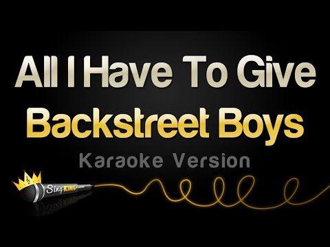 Backstreet Boys – All I Have To Give (Karaoke Version)
