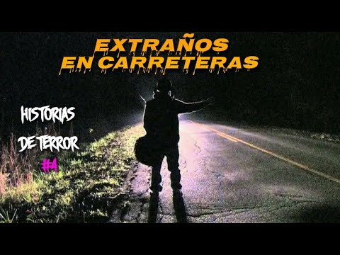 Historias de Terror Reales Ocurridas con Extraños En Carreteras #4