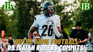 Big Time Running Back Isaiah Rogers Commits To Notre Dame!!