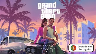 GTA 6 Trailer Dobrado em Português (PT-PT)