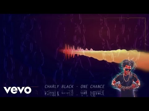 Charly Black, ZJ Liquid - One Chance (Lyrics Video)