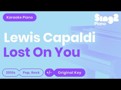 Lewis Capaldi – Lost On You (Karaoke Piano)