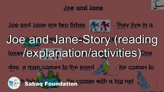 Joe and Jane-Story (reading /explanation/activities)