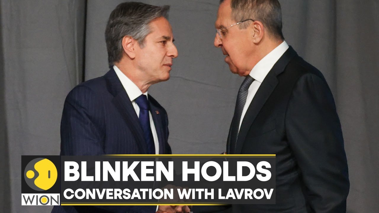 Blinken holds conversation with Lavrov; First talk since the Ukraine war began