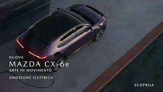 NUOVA MAZDA CX-6e. ARTE IN MOVIMENTO