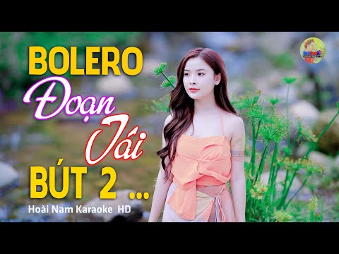Đoạn Tái Bút 2 – Đêm nay là đêm cuối còn riêng tôi với em… – Lk Bolero Mới Nhất Nghe Cực Thấm