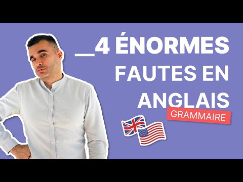 Arrêtez de Faire Ces 4 Erreurs en Anglais | Grammaire et Expression