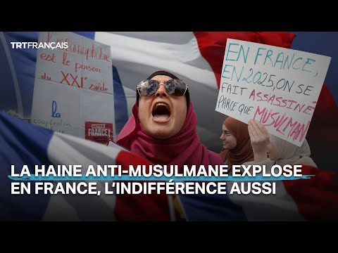 Islamophobie en France: la haine anti-musulmane explose, l’indifférence aussi