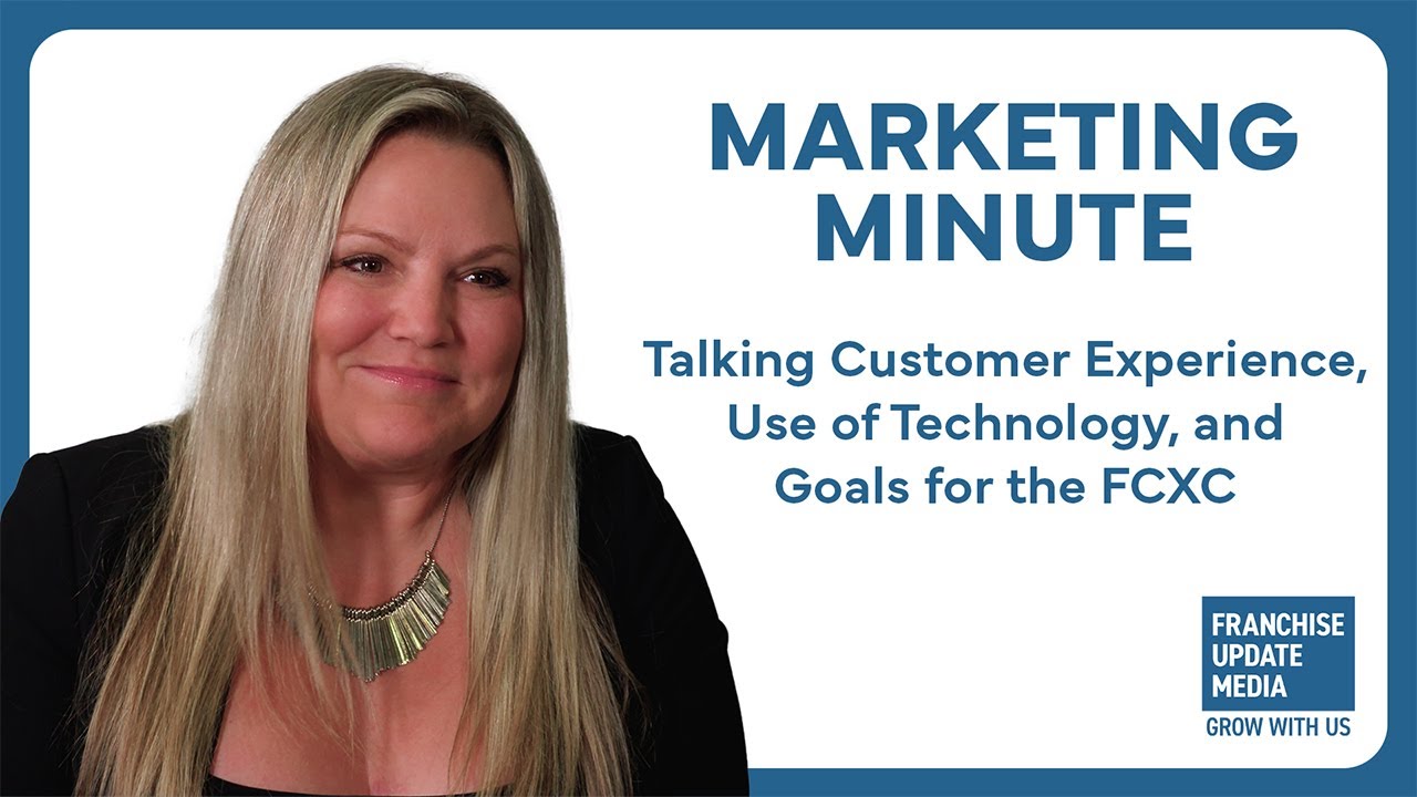 Marketing Minute: Talking Customer Experience, Use of Technology, and Goals for #FCXC25