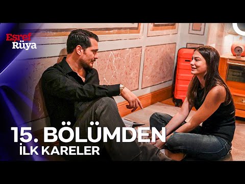 Eşref Rüya 15. Bölümden İlk Kareler
