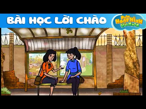 BÀI HỌC LỜI CHÀO - Phim Hoạt Hình - Khoảnh Khắc Kỳ Diệu - Truyện Cổ Tích - Quà Tặng Cuộc Sống