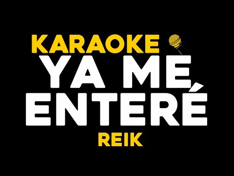 Reik – Ya Me Enteré (KARAOKE)