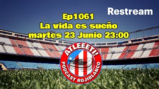 Ep1061: La vida es sueño