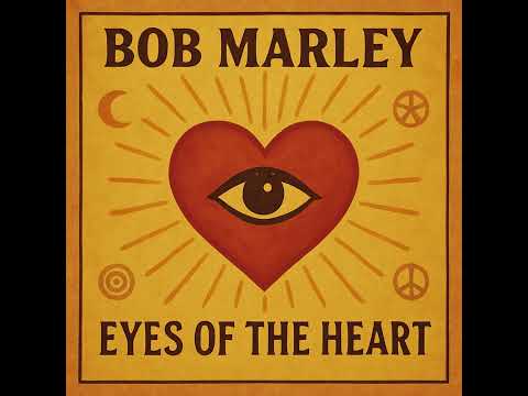 Bob Marley - Eyes of the heart [Tribute track]