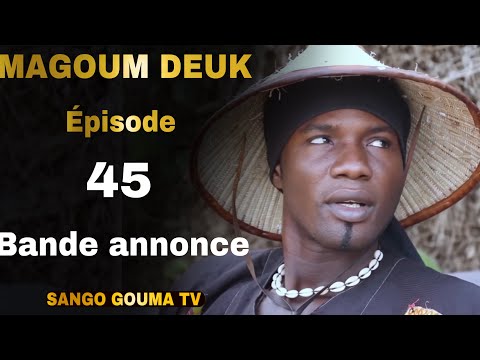 Bande annonce Magoum Deuk Épisode 45 Saison 2