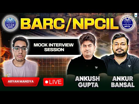 BARC/NPCIL Mock Interview Session | Aryan with Ankush Gupta and Ankur Bansal Sir