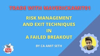 FAILED BREAKOUT IN STOCKS- 3 (THREE) EXIT AND RISK MANAGEMENT TECHNIQUES-BY CA AMIT SETH