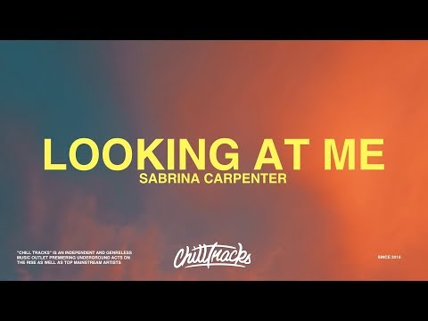 Sabrina Carpenter – Looking at Me (Lyrics)