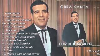 Luiz de Carvalho - 1969 -  Obra Santa Cd Completo Som da Palavra