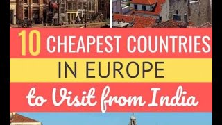 10 Cheapest European Countries To Visit From India