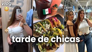 Tarde de chicas + probando tacos y bebidas mexicanas! 🌮🍹 🇲🇽 Ft Laura Herrera
