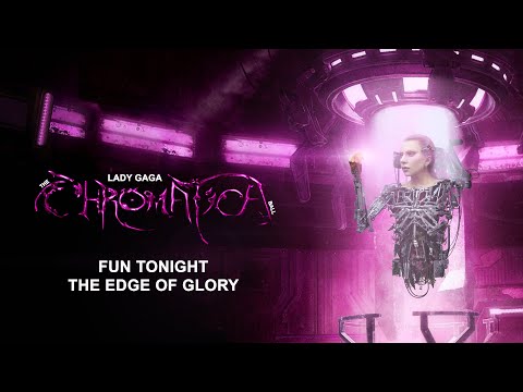 Lady Gaga - Fun Tonight/The Edge of Glory - The Chromatica Ball Concept