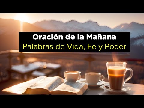 ORACION de la MAÑANA de Hoy Dios que FORTALECE Tu ESPÍRITU