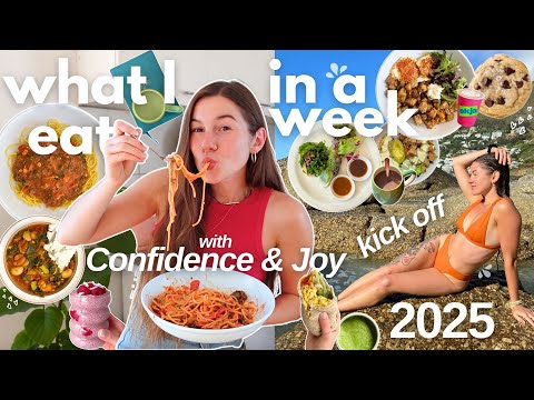 KICK OFF 2025👏🏻🥳 What I *actually* Eat in a Week | for Confidence & Joy (vegetarian)