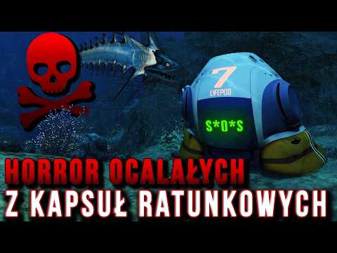 HORROR Ocalałych z Kapsuł Ratunkowych! (Subnautica)