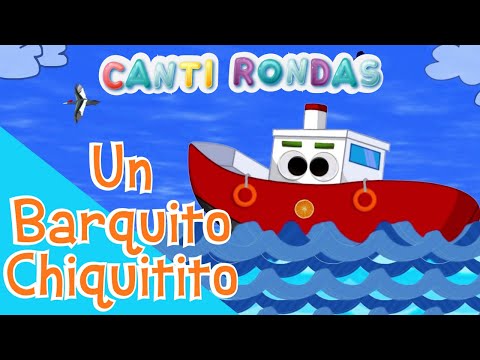 Un Barquito Chiquitito  - Canti Rondas