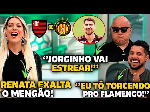 🚨 RENATA FAN e CICINHO se RENDEM ao FLAMENGO e ANALISAM a ESTREIA no SUPER MUNDIAL DE CLUBES!