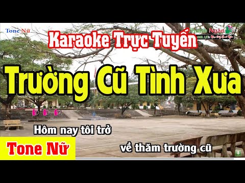 Trường Cũ Tình Xưa Karaoke Tone Nữ – Beat Hay Nhất  Nhạc Sống Thanh Ngân