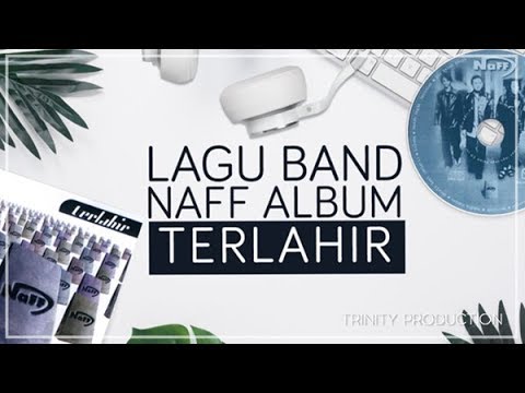 LAGU BAND NAFF ALBUM TERLAHIR