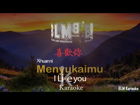 喜歡你 – Xi huan ni – Female – Karaoke – Terjemahan – Pinyin – Lyrics – Lirik