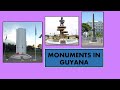Monuments and Historical Figures in Guyana