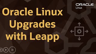 Oracle Linux Upgrades with Leapp