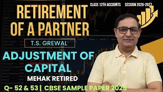 Retirement of a Partner |Q52 & Q53 Ch5  | Capital Adjustment |TS Grewal| Class 12th Accounts|2026-27