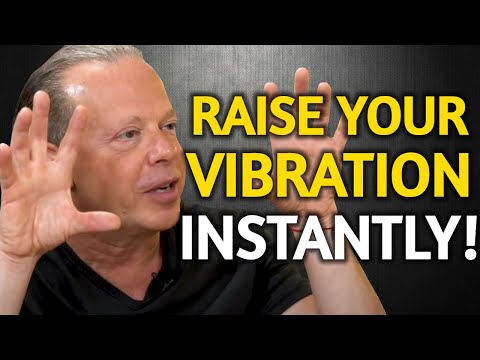 Raise Your Vibration INSTANTLY And Manifest What You Want - Joe Dispenza Motivation