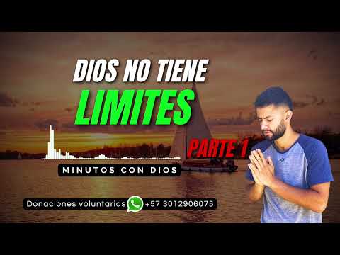 DIOS NO TIENE LIMITES - Parte 1 | Minutos con Dios
