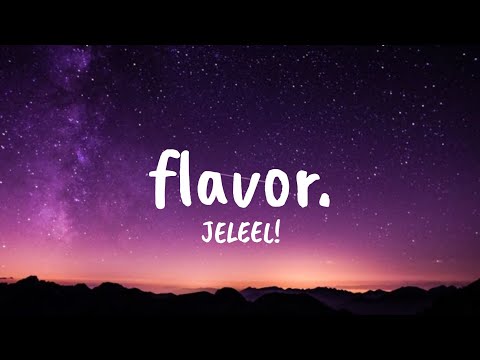 JELEEL! - flavor. (Lyrics)
